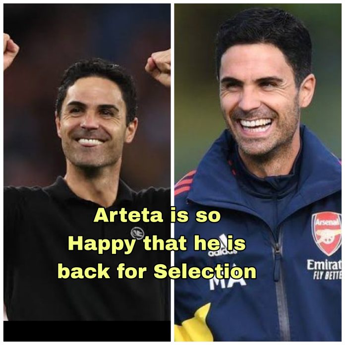 Mikel Arteta is happy he is having Gabriel Martinelli back for Selection
